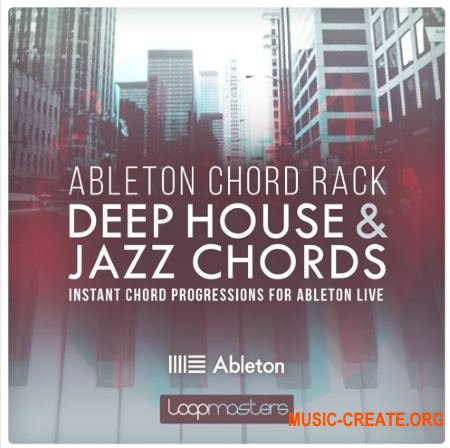 Loopmasters Ableton Chord Rack Deep House and Jazz Chords (Ableton Live)