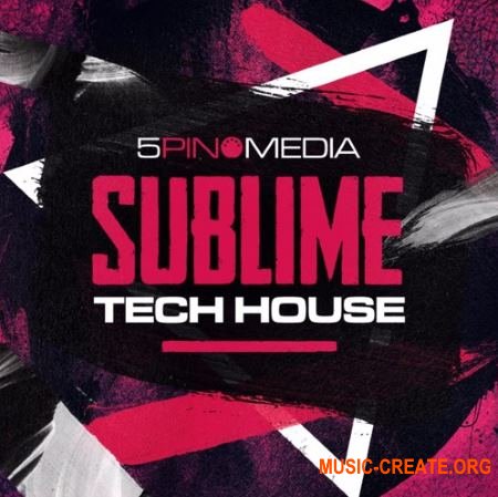 5Pin Media Sublime Tech House (MULTiFORMAT) - сэмплы Tech House