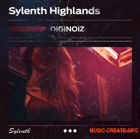 Diginoiz Sylenth Highlands (Sylenth1 presets)
