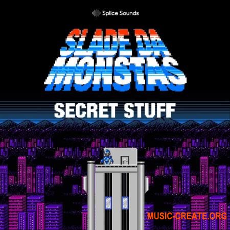 Splice Sounds Slade Da Monsta's Secret Stuff (WAV) - сэмплы Trap