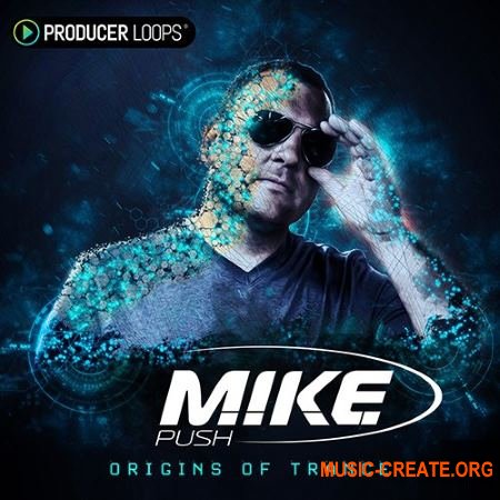 Producer Loops M.I.K.E Push Origins of Trance (MULTiFORMAT) - сэмплы Trance
