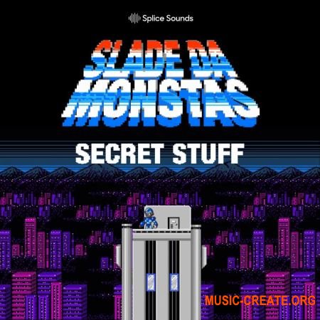 Splice Sounds Slade Da Monsta's Secret Stuff (WAV) - сэмплы Trap Splice Sounds Slade Da Monsta's Secret Stuff (WAV) - сэмплы Trap