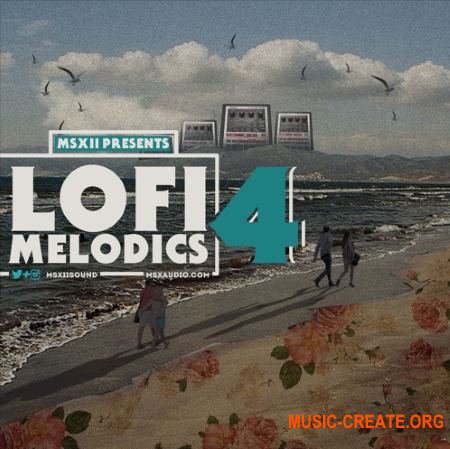 MSXII Sound Lofi Melodics 4 (WAV) - сэмплы Lofi Hip Hop MSXII Sound Lofi Melodics 4 (WAV) - сэмплы Lofi Hip Hop