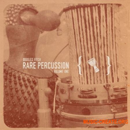 Dougles Fitch Rare World Street Instruments Vol. 1 (WAV) - сэмплы перкуссии