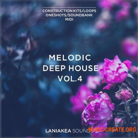 Laniakea Sounds Melodic Deep House Vol 4 (WAV MiDi SPiRE) - сэмплы Deep House