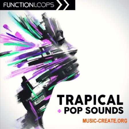 Function Loops Trapical and Pop Sounds (WAV MiDi Sylenth1 Massive) - сэмплы Pop, Trap and Future Bass Function Loops Trapical and Pop Sounds (WAV MiDi Sylenth1 Massive) - сэмплы Pop, Trap and Future Bass