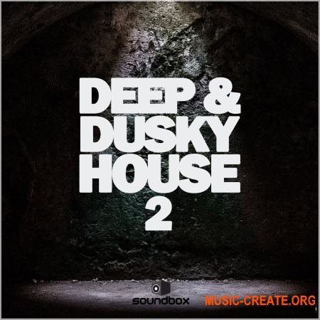 Soundbox Deep and Dusky House 2 (WAV) - сэмплы Deep House Soundbox Deep and Dusky House 2 (WAV) - сэмплы Deep House