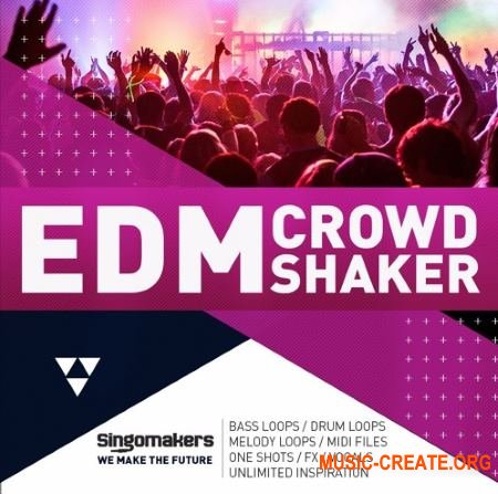Singomakers EDM Crowd Shaker (MULTiFORMAT) - сэмплы EDM Singomakers EDM Crowd Shaker (MULTiFORMAT) - сэмплы EDM