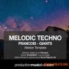 Production Music Live Melodic Techno Francois Giants (Ableton Template)