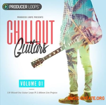 Producer Loops Chillout Guitars (WAV REX Ableton Live Projects) - сэмплы гитары