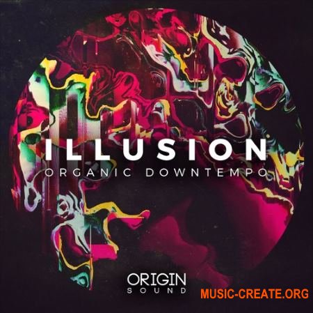 Origin Sound Illusion (WAV MiDi) - сэмплы Downtempo Origin Sound Illusion (WAV MiDi) - сэмплы Downtempo