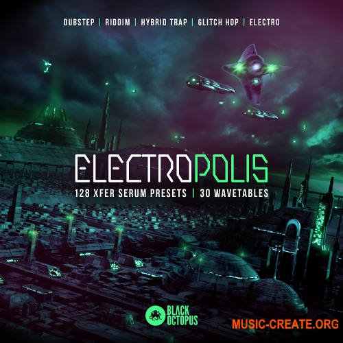 Black Octopus Sound Electropolis For XFER SERUM PRESETS