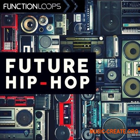 Function Loops Future Hip Hop (WAV MiDi) - сэмплы Hip Hop Function Loops Future Hip Hop (WAV MiDi) - сэмплы Hip Hop