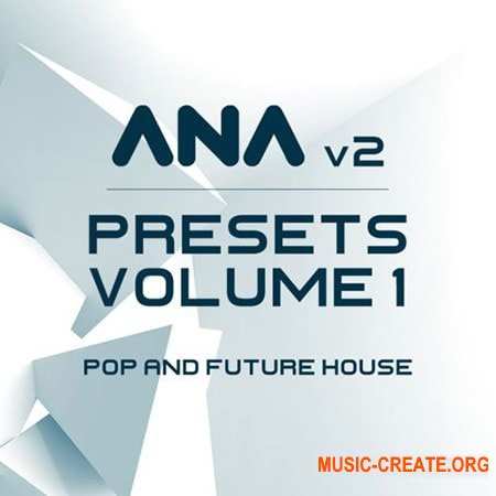 Sonic Academy ANA 2 Presets Vol 1 Pop and Future House