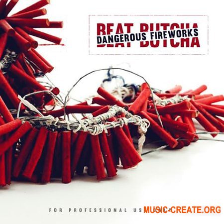 Beat Butcha Dangerous Fireworks (WAV) - сэмплы ударных, Hip Hop