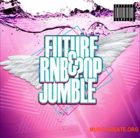 Kryptic Samples Future RnB And Pop Jumble (WAV MiDi) - сэмплы Future RnB & Pop Kryptic Samples Future RnB And Pop Jumble (WAV MiDi) - сэмплы Future RnB & Pop