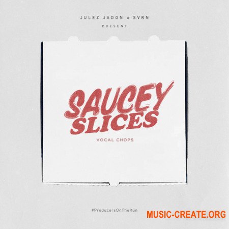 Julez Jadon Saucey Slices Vocal Chops