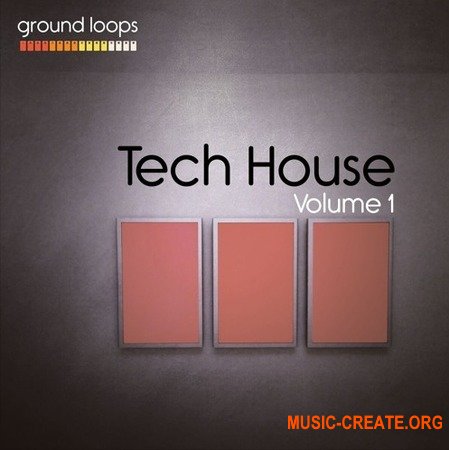 Ground Loops Tech House Volume 1 Ground Loops Tech House Volume 1