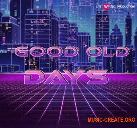 Lite Music Production Good Old Days Lite Music Production Good Old Days