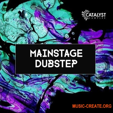 Catalyst Samples Mainstage Dubstep (WAV MiDi) - сэмплы Dubstep