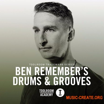 Toolroom Trademark Series Ben Remembers Drums and Grooves