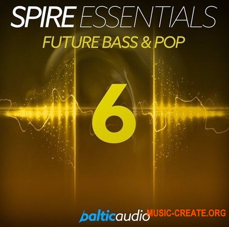 Akai Baltic Audio Spire Essentials Vol 6 Future Bass and Pop Akai Baltic Audio Spire Essentials Vol 6 Future Bass and Pop