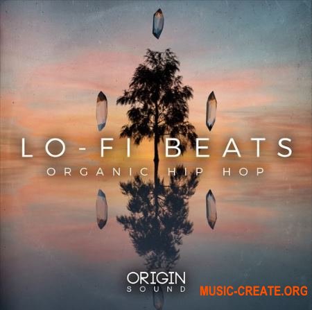 Origin Sound Lo-Fi Beats Organic Hip Hop (WAV MiDi) - сэмплы Hip Hop