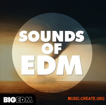 Big EDM Sounds Of EDM Big EDM Sounds Of EDM