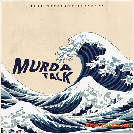 Trap Veterans Murda Talk (WAV MiDi) - сэмплы Trap Trap Veterans Murda Talk (WAV MiDi) - сэмплы Trap