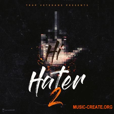 Trap Veterans Hi Hater 2 (WAV MiDi) - сэмплы Trap Trap Veterans Hi Hater 2 (WAV MiDi) - сэмплы Trap