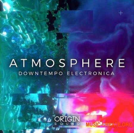 Origin Sound Atmosphere Downtempo Electronica (WAV MiDi) - сэмплы Downtempo Origin Sound Atmosphere Downtempo Electronica (WAV MiDi) - сэмплы Downtempo