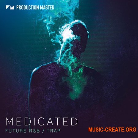 Production Master Medicated (WAV) - сэмплы Future R&B, Future Bass, Trap, Chill Trap, Hip Hop