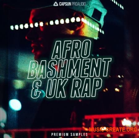 CAPSUN ProAudio Afro Bashment & UK Rap (WAV) - сэмплы Grime, RnB, Rap