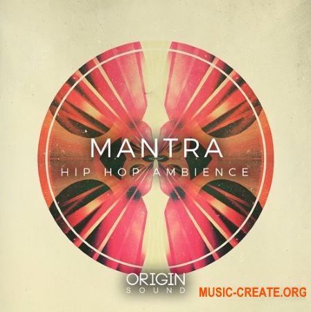 Origin Sound Mantra Hip Hop Ambience (WAV MiDi) - сэмплы Hip Hop