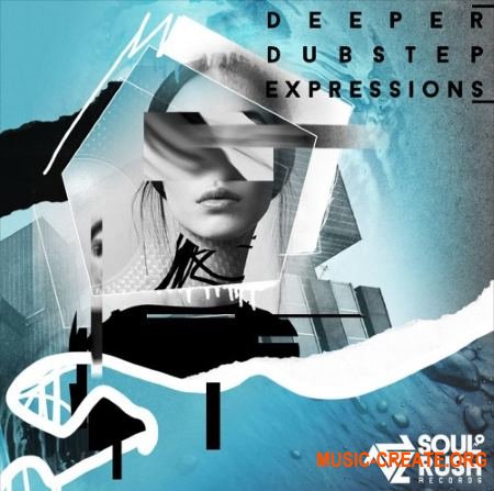 Soul Rush Records Deeper Dubstep Expressions (WAV) - сэмплы Dubstep