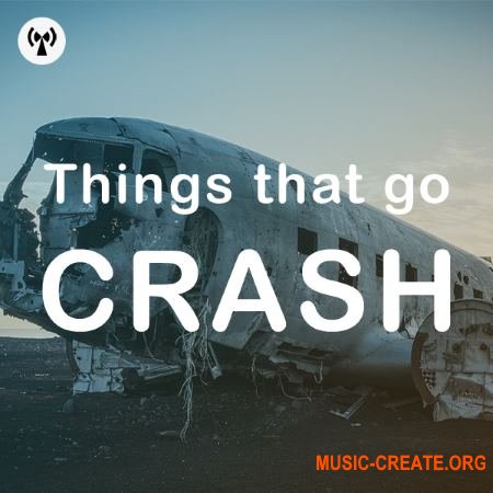 Noiiz Things That Go Crash (WAV) - звуковые эффекты Noiiz Things That Go Crash (WAV) - звуковые эффекты