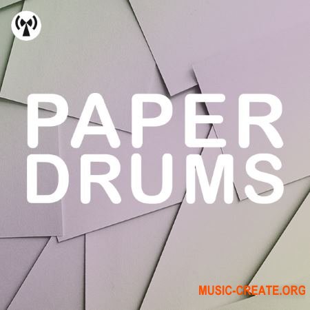 Noiiz Paper Drums (WAV) - сэмплы ударных Noiiz Paper Drums (WAV) - сэмплы ударных