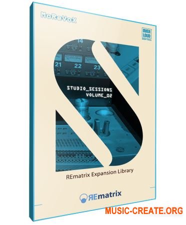 Overloud Studio Sessions II (Team R2R) - расширение REmatrix Overloud Studio Sessions II (Team R2R) - расширение REmatrix