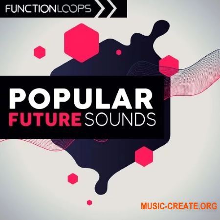 Function Loops Popular Future Sounds (WAV MIDI) - сэмплы Future House