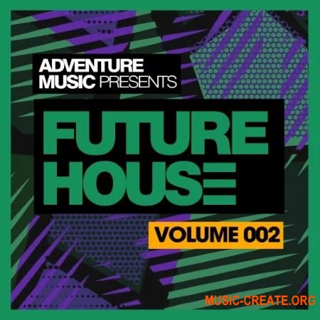 Adventure Music Future House 2018 Vol 2 (WAV MIDI) - сэмплы Future House