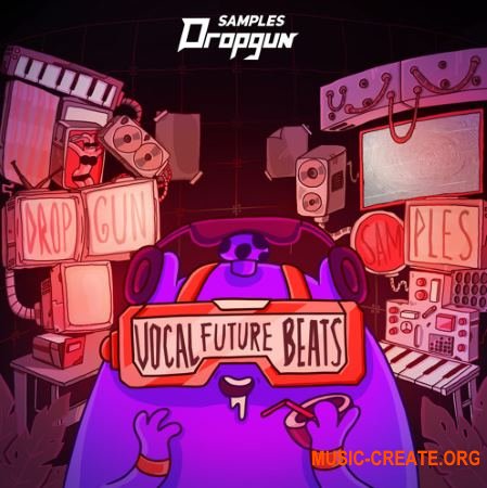 Dropgun Samples Vocal Future Beats (WAV MiDi) - вокальные сэмплы