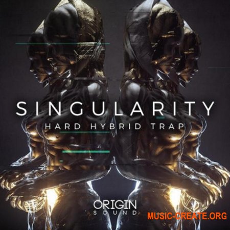 Origin Sound Singularity Hard Hybrid Trap Origin Sound Singularity Hard Hybrid Trap