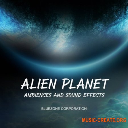 Bluezone Corporation Alien Planet Ambiences And Sound Effects