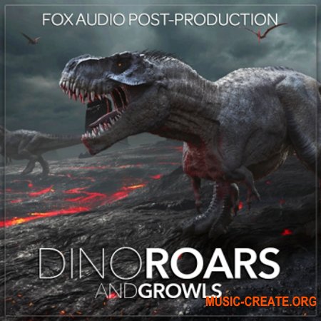 Fox Audio Post Production Dino Roars And Growls (WAV) - звуки рычания динозавров