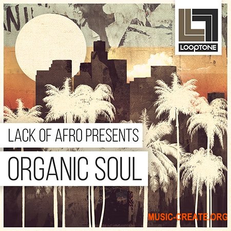 Looptone Lack Of Afro Presents Organic Soul Looptone Lack Of Afro Presents Organic Soul