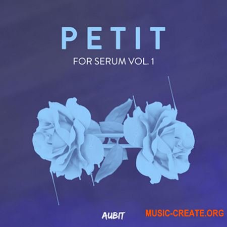 Aubit Petit Volume 1 (Serum presets) Aubit Petit Volume 1 (Serum presets)