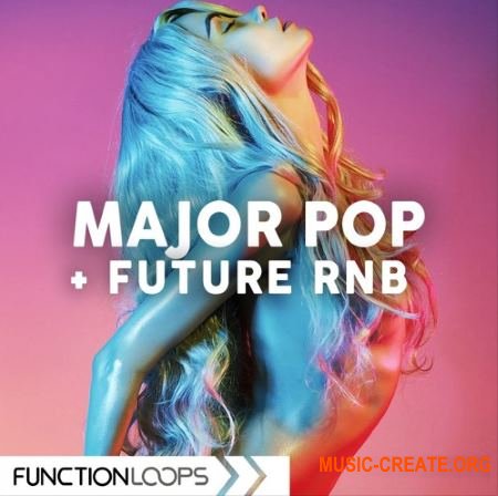Function Loops Major Pop And Future RnB (WAV MiDi) - сэмплы Pop, Future RnB