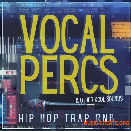 HQO Vocal Percs and Other Kool Sound (WAV) - вокальные сэмплы