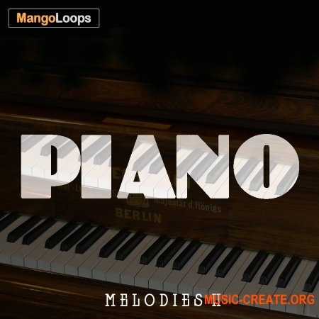 Mango Loops Piano Melodies Vol.2 (WAV MIDI) - сэмплы пианино Mango Loops Piano Melodies Vol.2 (WAV MIDI) - сэмплы пианино