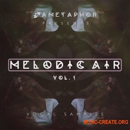 Ametaphor Melodic Air Vol. 1 (WAV) - вокальные сэмплы Ametaphor Melodic Air Vol. 1 (WAV) - вокальные сэмплы